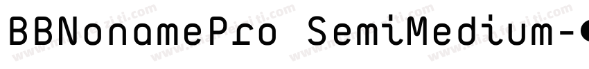 BBNonamePro SemiMedium字体转换